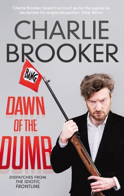 Charlie Brooker - Dawn of the Dumb, E-bok