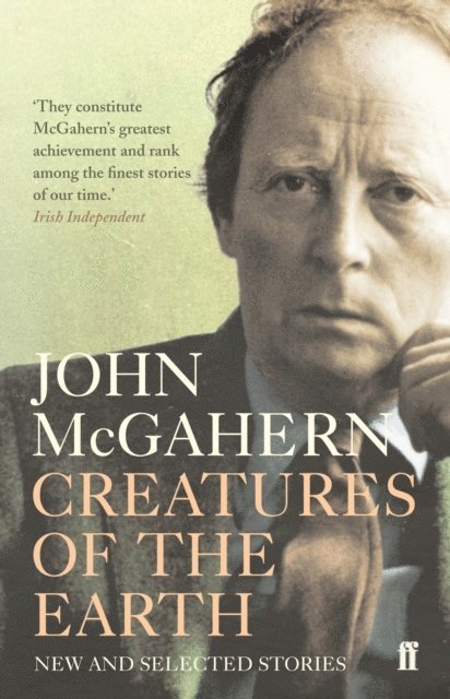 John McGahern - Creatures of the Earth, E-bok
