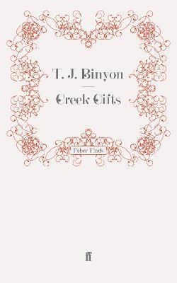 T. J. Binyon - Greek Gifts, Häftad. Tillgänglighet: Lägg i varukorg
