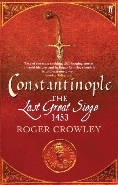 Roger Crowley - Constantinople, E-bok