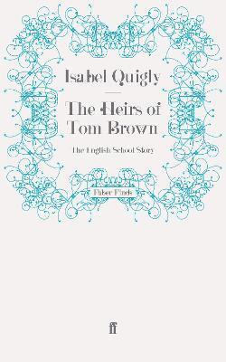 Isabel Quigly - Heirs of Tom Brown, Häftad