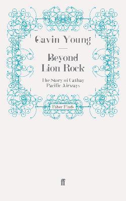 Gavin Young - Beyond Lion Rock, Häftad. Tillgänglighet: Lägg i varukorg