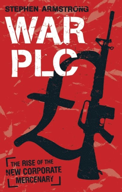 Stephen Armstrong - War plc, E-bok