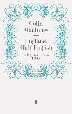 Colin MacInnes - England, Half English, Häftad