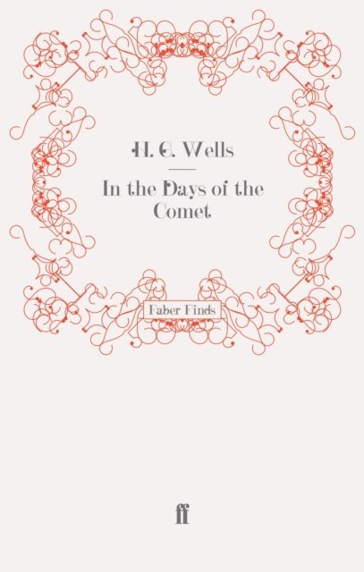 H. G. Wells - In the Days of the Comet, E-bok