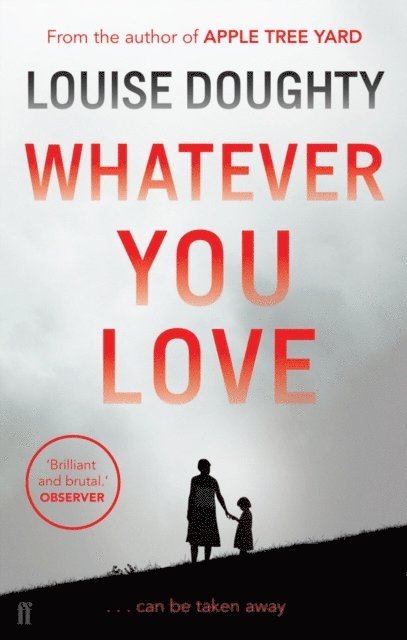 Louise Doughty - Whatever You Love, E-bok
