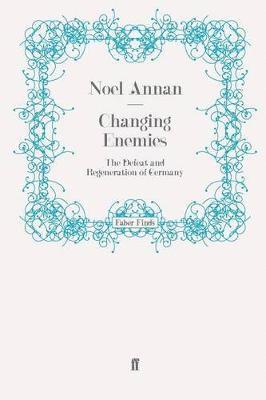 Noel Annan - Changing Enemies, Häftad. Tillgänglighet: Lägg i varukorg