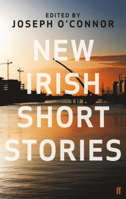 Various, Joseph O'Connor - New Irish Short Stories, E-bok
