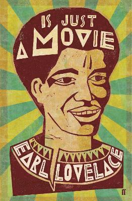 Earl Lovelace - Is Just a Movie, Häftad
