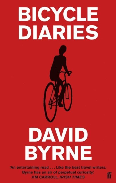 David Byrne - Bicycle Diaries, E-bok