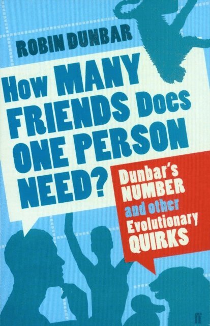 Robin Dunbar - How Many Friends Does One Person Need?, E-bok