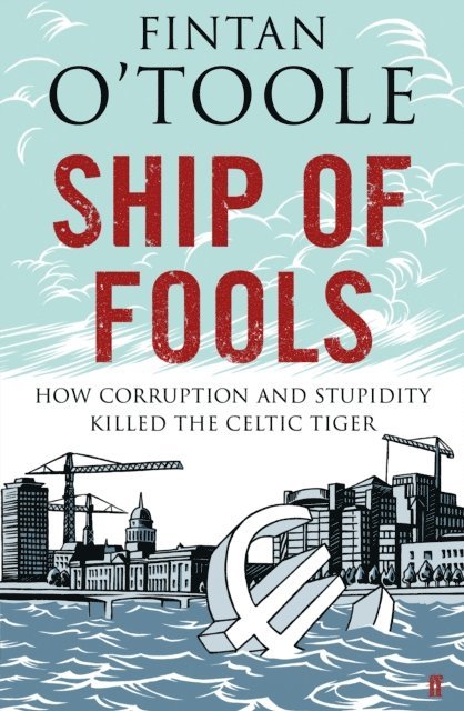 Fintan O'Toole - Ship of Fools, E-bok