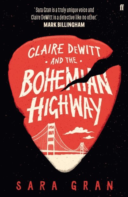 Sara Gran - Claire DeWitt and the Bohemian Highway, E-bok