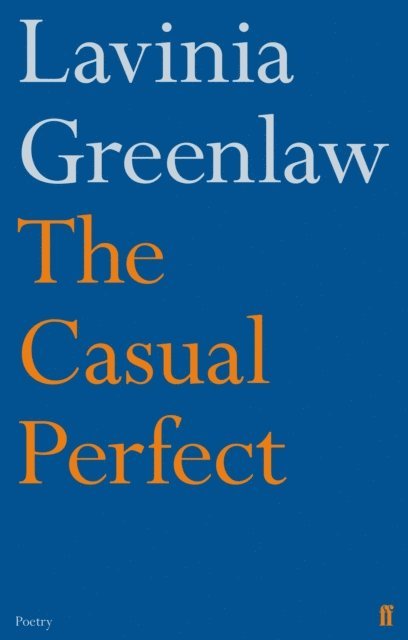 Lavinia Greenlaw - Casual Perfect, E-bok
