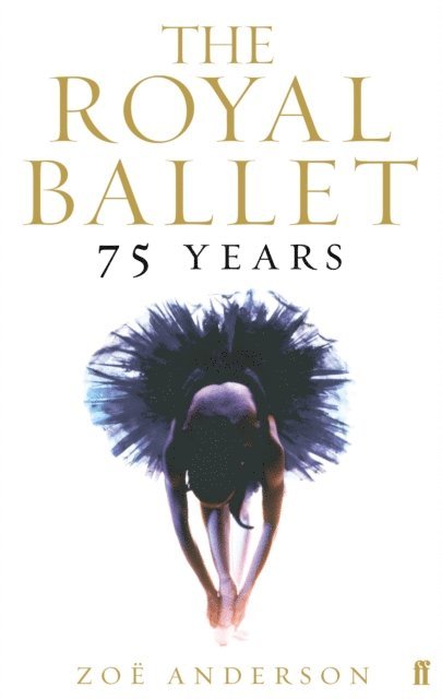 Zoë Anderson - Royal Ballet: 75 Years, E-bok. Tillgänglighet: Lägg i varukorg