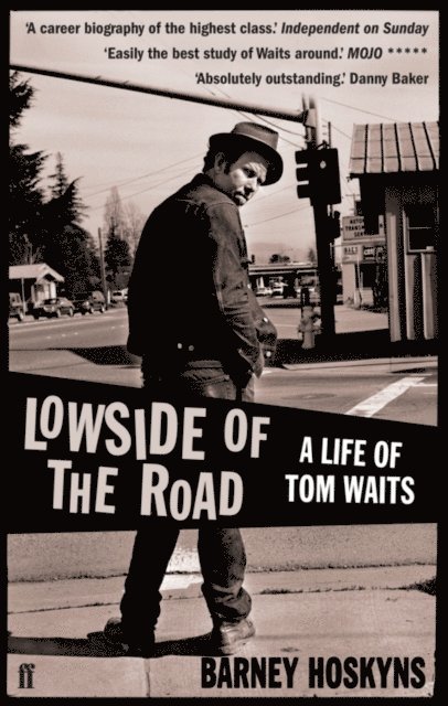 Barney Hoskyns - Lowside of the Road: A Life of Tom Waits, E-bok