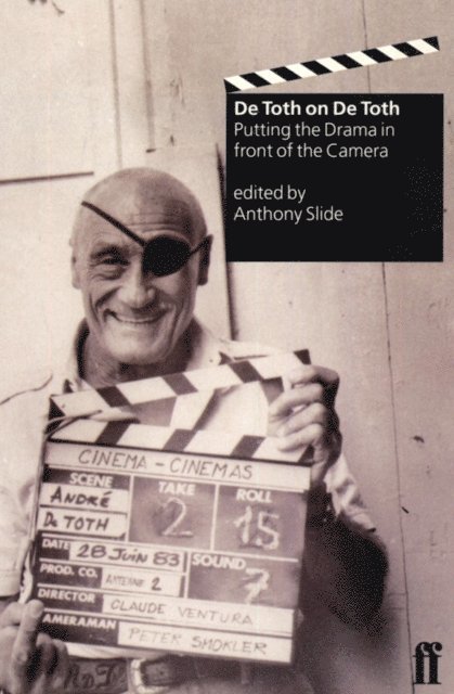 Anthony Slide - de Toth on de Toth, E-bok