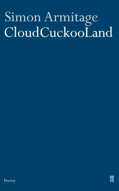 Simon Armitage - Cloudcuckooland, E-bok