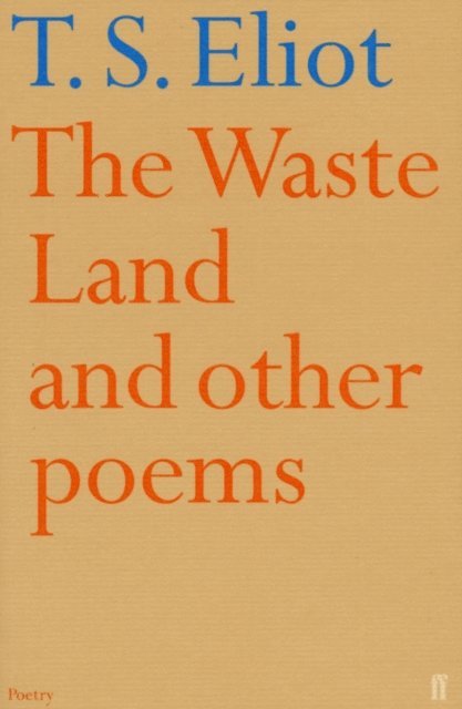 T. S. Eliot - Waste Land and Other Poems, E-bok