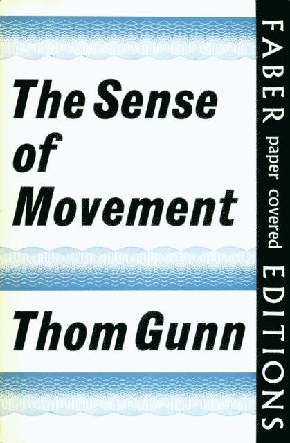 Thom Gunn - Sense of Movement, E-bok