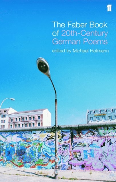 Michael Hofmann, Michael Hofmann - Faber Book of Twentieth-Century German Poems, E-bok
