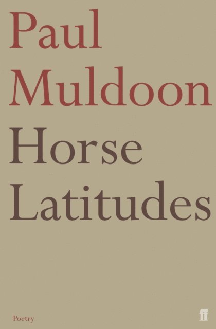 Paul Muldoon - Horse Latitudes, E-bok