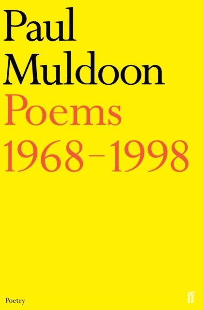 Paul Muldoon - Poems 1968-1998, E-bok