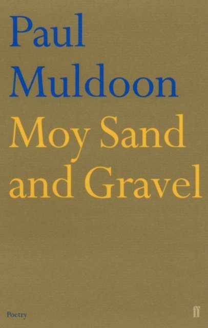 Paul Muldoon - Moy Sand and Gravel, E-bok