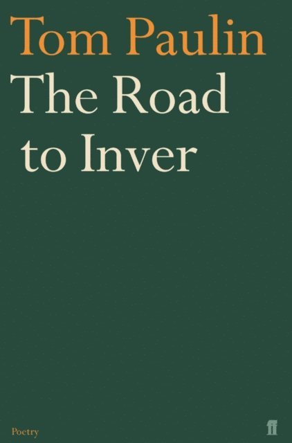 Tom Paulin - Road to Inver, E-bok