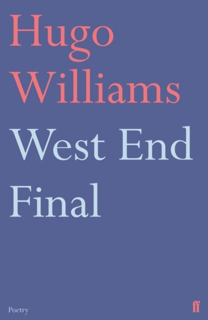 Hugo Williams - West End Final, E-bok