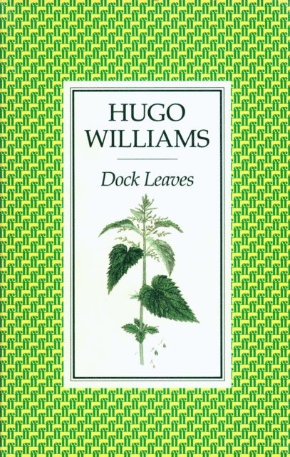 Hugo Williams - Dock Leaves, E-bok