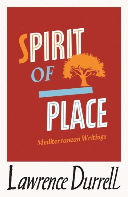 Lawrence Durrell - Spirit of Place, E-bok
