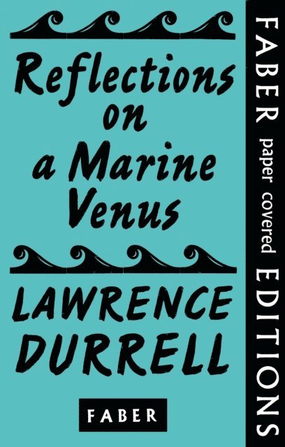 Lawrence Durrell - Reflections on a Marine Venus, E-bok