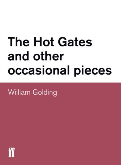 William Golding - Hot Gates and other occasional pieces, E-bok