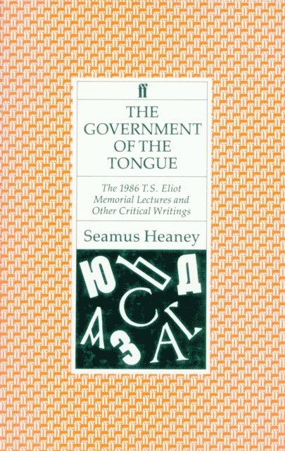 Seamus Heaney - Government of the Tongue, E-bok