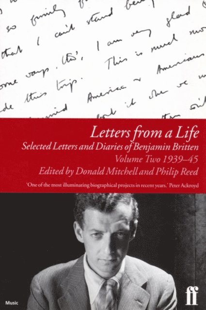 Benjamin Britten, Donald Mitchell, Philip Reed - Letters from a Life Vol 2: 1939-45, E-bok