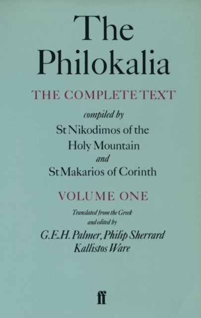 G.E.H. Palmer, G.E.H. Palmer, Kallistos Timothy Ware, Philip Sherrard - Philokalia Vol 1, E-bok