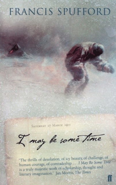 Francis Spufford - I May Be Some Time, E-bok