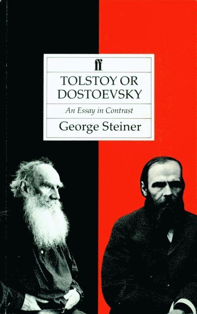George Steiner - Tolstoy or Dostoevsky, E-bok