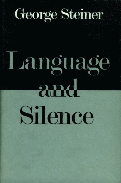 George Steiner - Language and Silence, E-bok