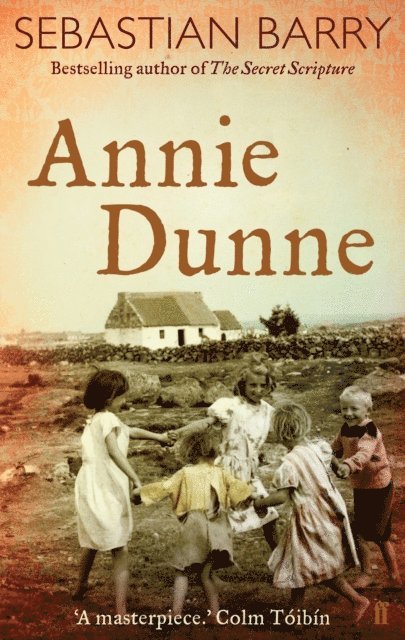 Sebastian Barry - Annie Dunne, E-bok