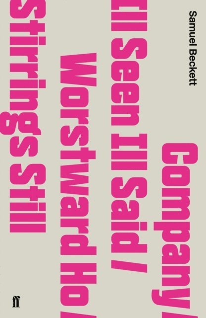 Samuel Beckett - Company / Ill Seen Ill Said / Worstward Ho / Stirrings Still, E-bok