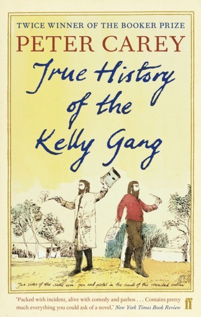 Peter Carey - True History of the Kelly Gang, E-bok