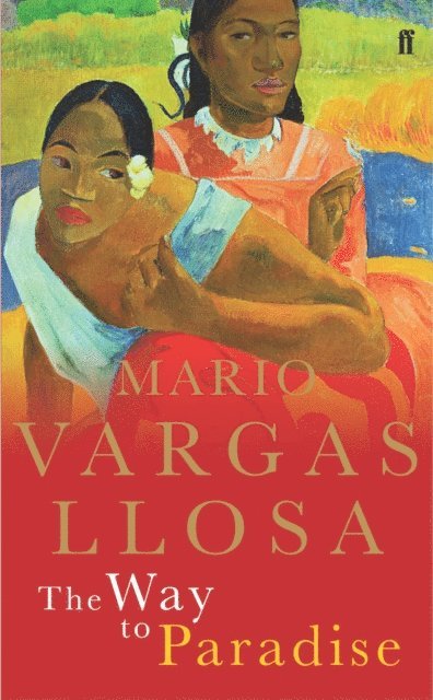 Mario Vargas Llosa - Way to Paradise, E-bok