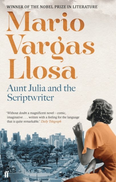 Mario Vargas Llosa - Aunt Julia and the Scriptwriter, E-bok