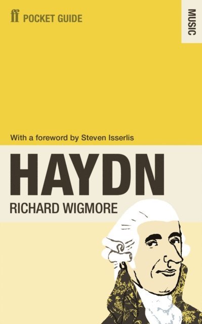 Richard Wigmore - Faber Pocket Guide to Haydn, E-bok
