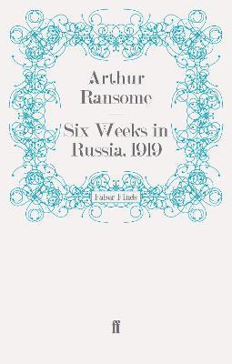 Six Weeks in Russia, 1919