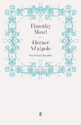 Timothy Mowl - Horace Walpole, Häftad. Tillgänglighet: Lägg i varukorg