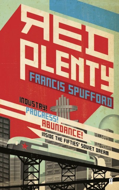 Francis Spufford - Red Plenty, E-bok