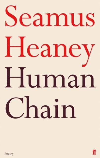 Seamus Heaney - Human Chain, E-bok